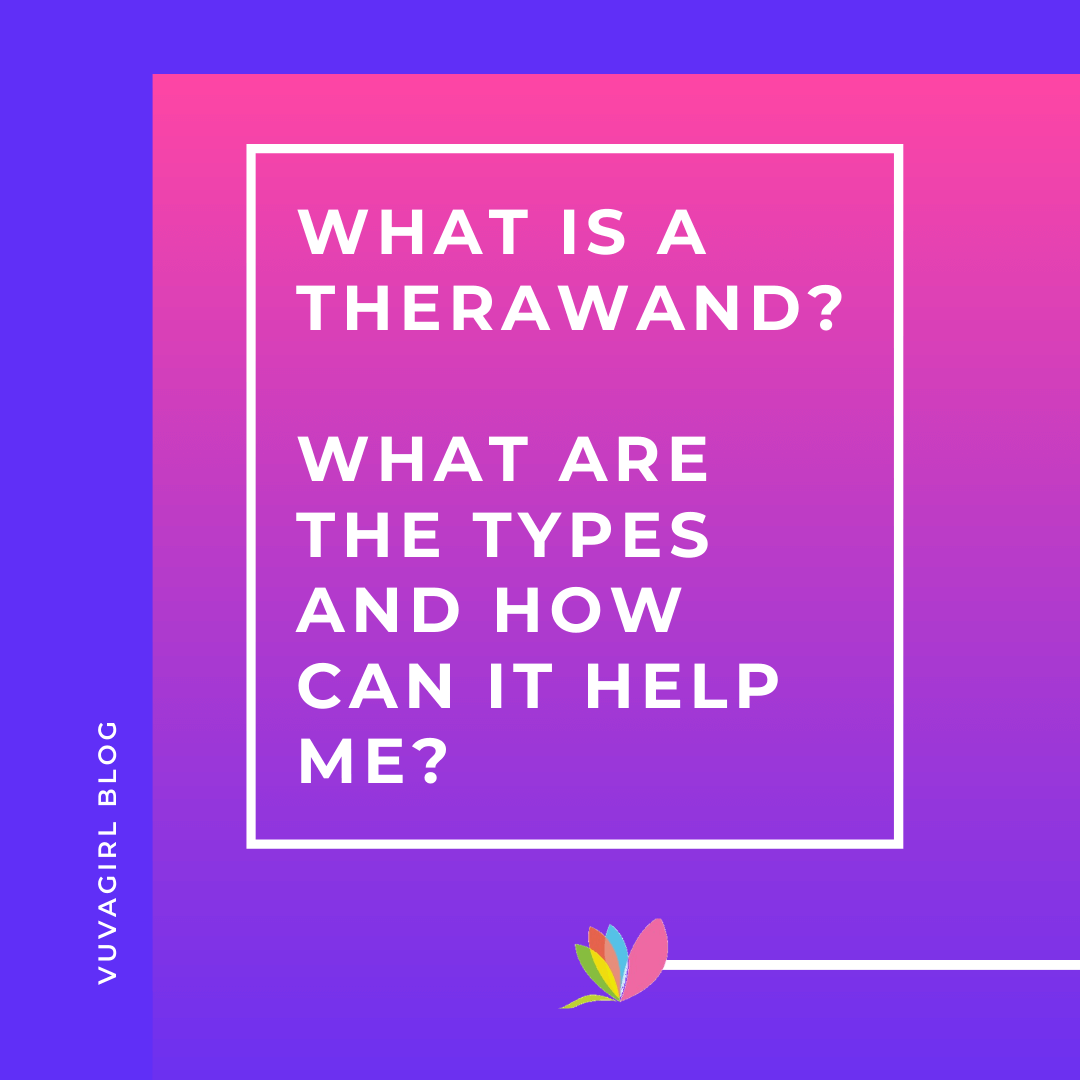 What is a Therawand? What are the types and how can it help me?