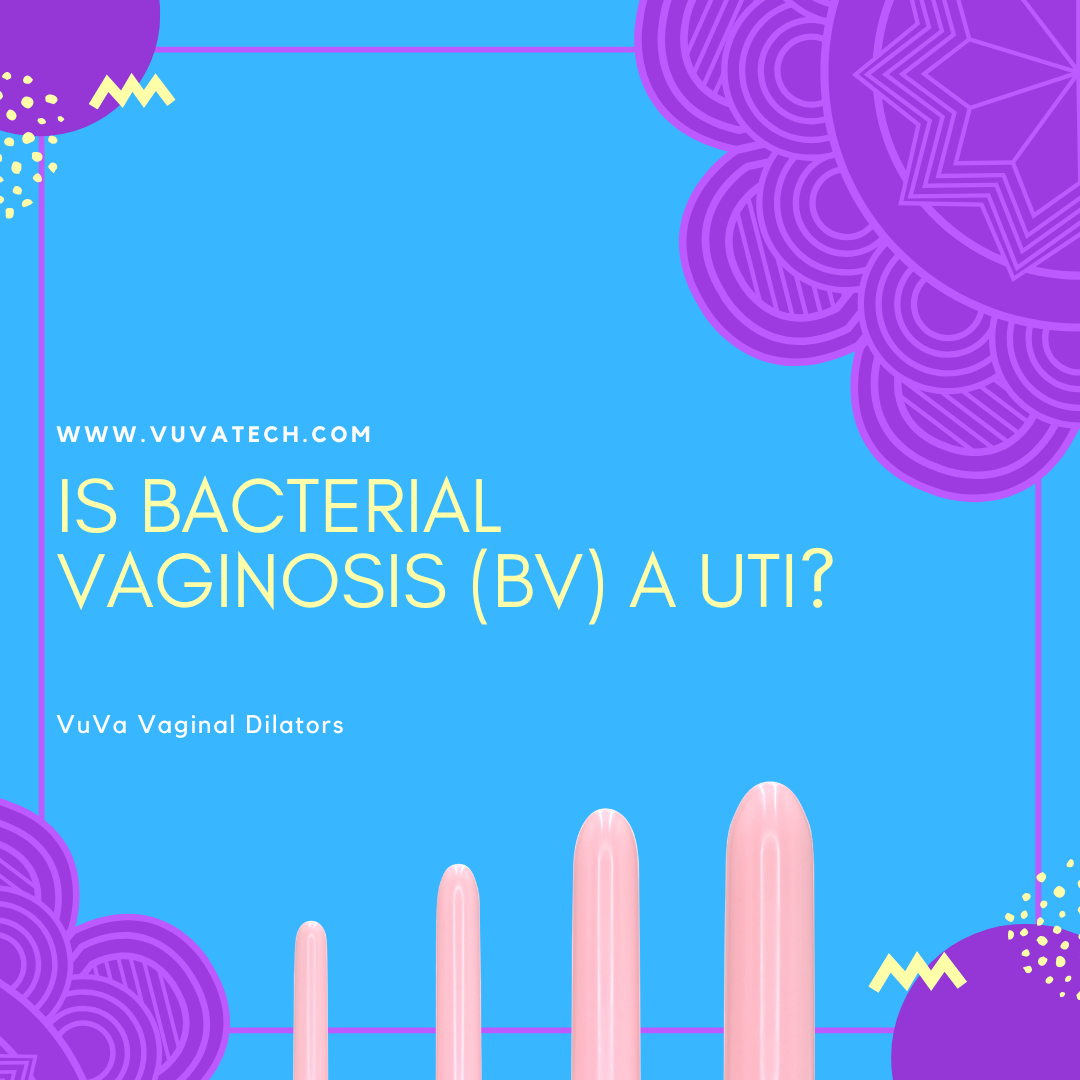 Is Bacterial Vaginosis (BV) a UTI?