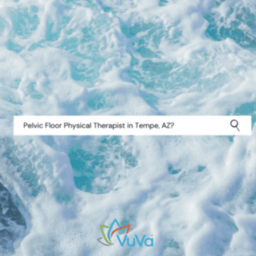 Three ways to find a Pelvic Floor Therapist in Tempe, AZ