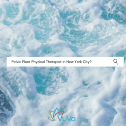 Three ways to find a Pelvic Floor Therapist in New York City - VuVa Dilator Company