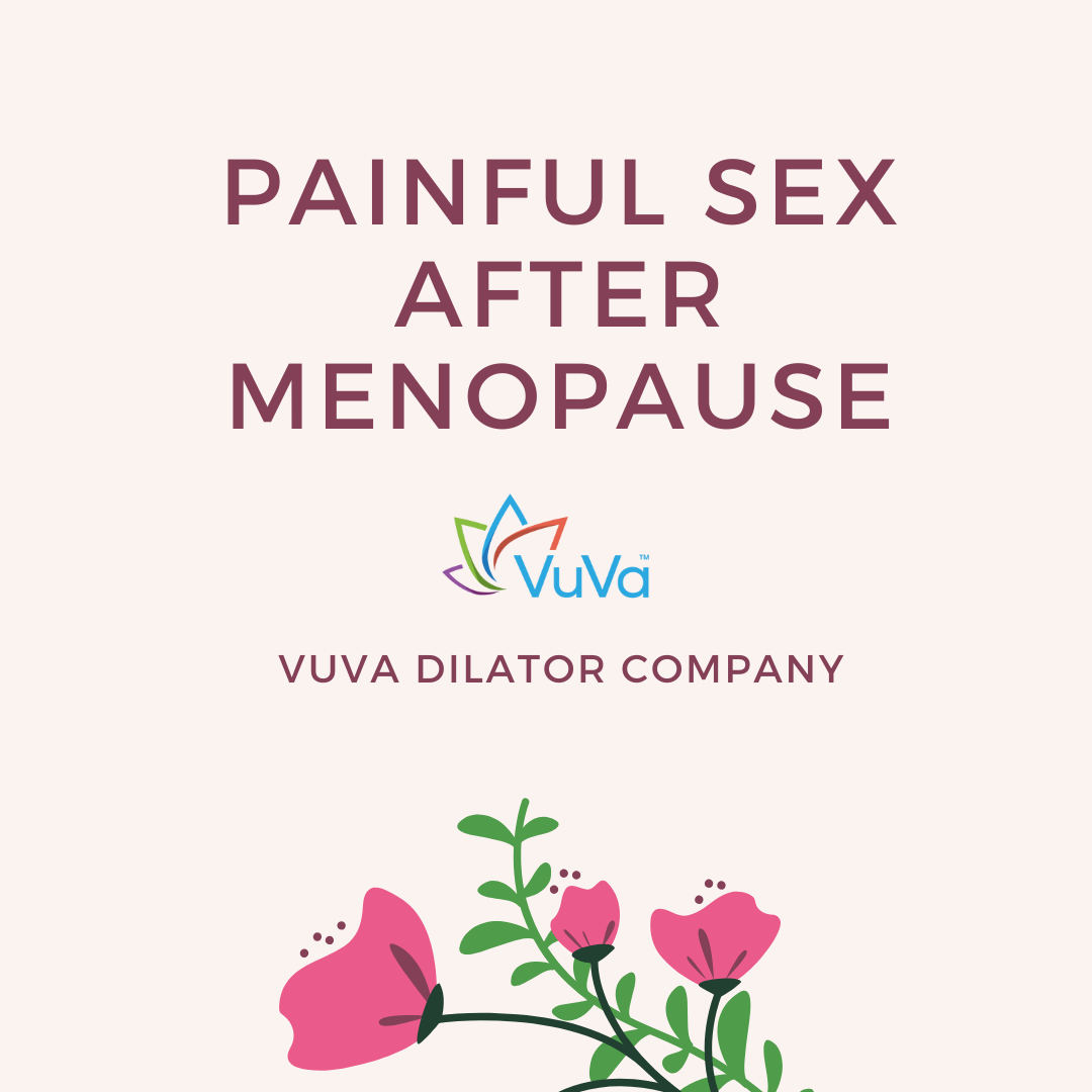 What Is the Natural Remedy for Painful Sex During Menopause?  Vuvatech