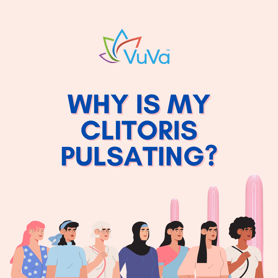 Why Is My Clitoris Pulsating? Understanding the Causes, Sensations & When to Worry