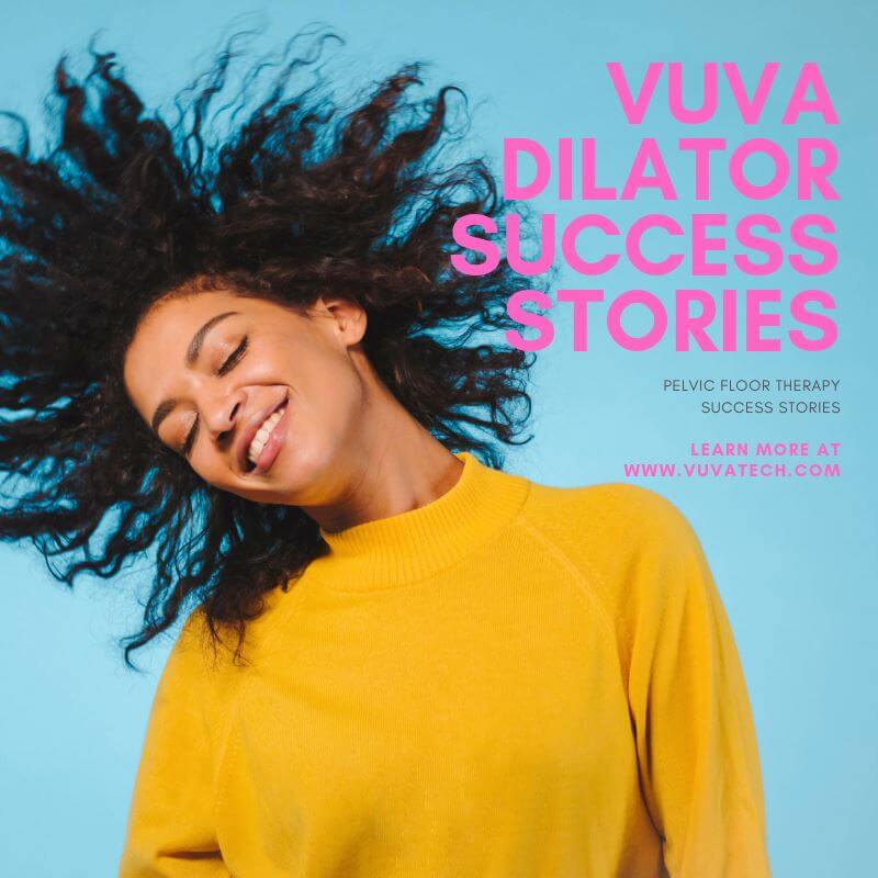 VuVa Vaginal Dilator Success Stories