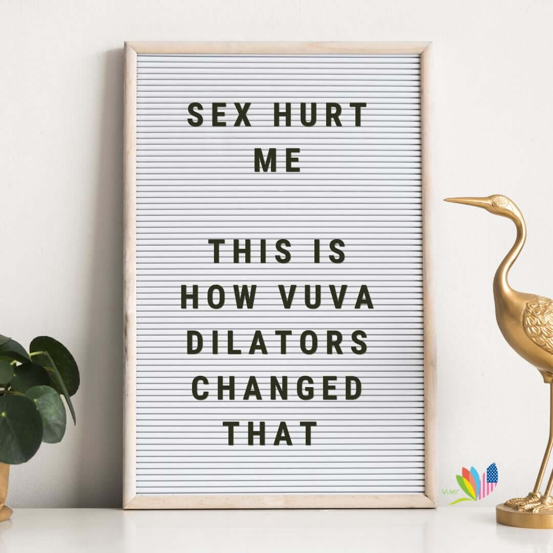Sex hurt me, and this is how VuVa Dilators changed that