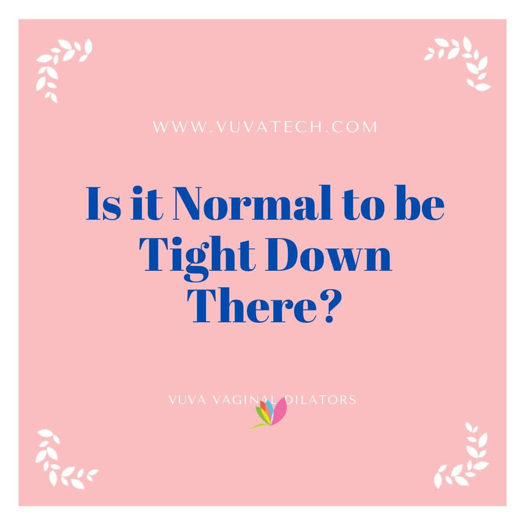 Is it Normal to Have a Tight Vagina VuVatech