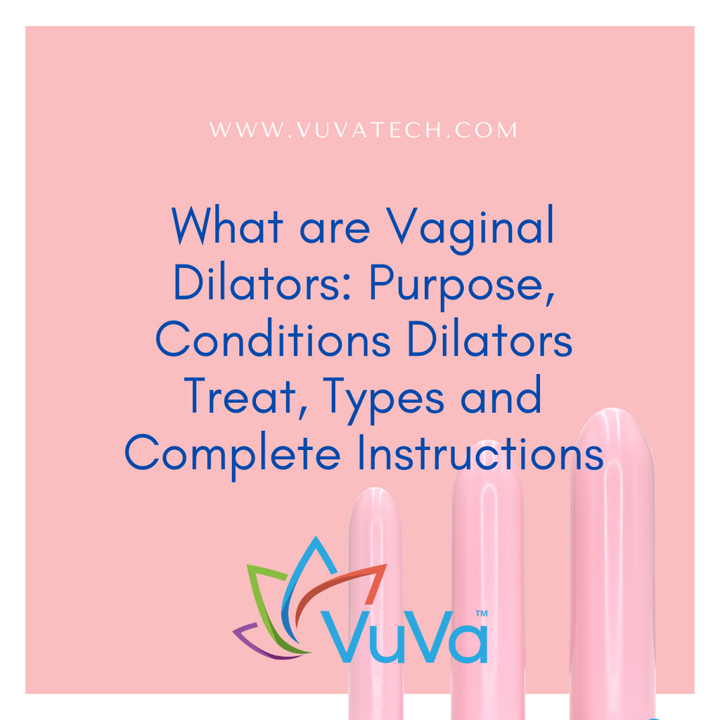Dilators Treat, Types and Complete Instructions Vuvatech