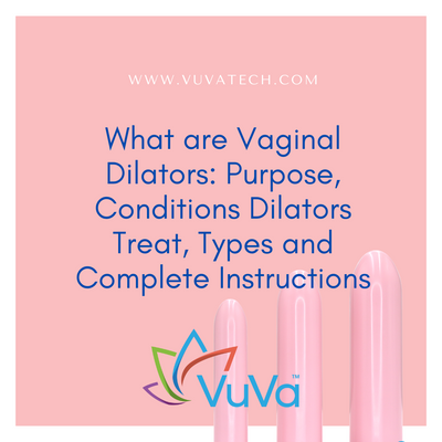 Qué son los dilatadores vaginales: finalidad, condiciones que tratan los dilatadores, tipos e instrucciones completas 