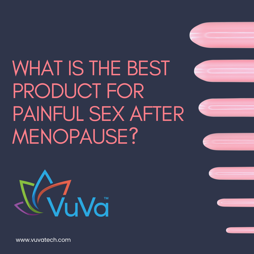 What is the Best Product for Painful Sex After Menopause? (2026 Guide)   Vuvatech