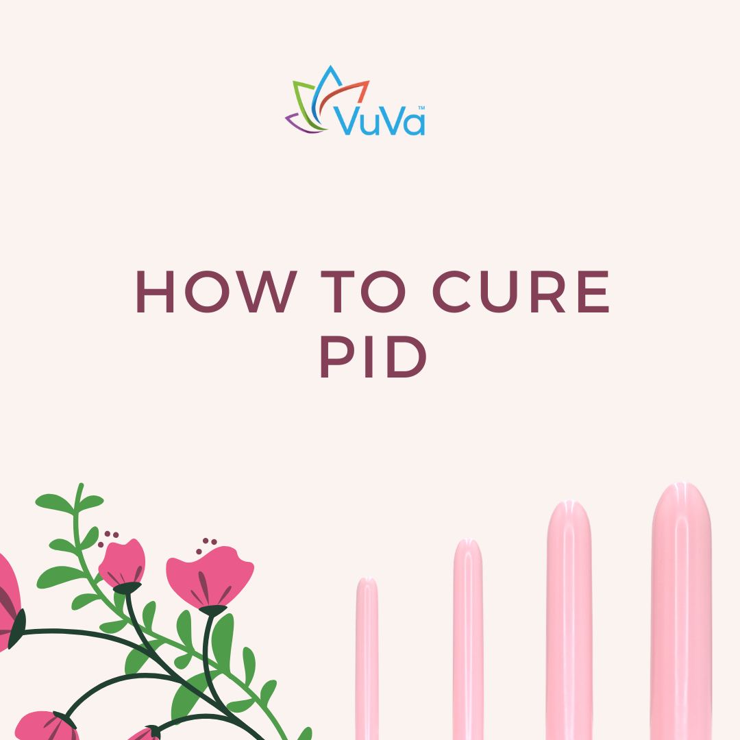 How to Cure PID: Causes, Treatments, Recovery & Prevention
