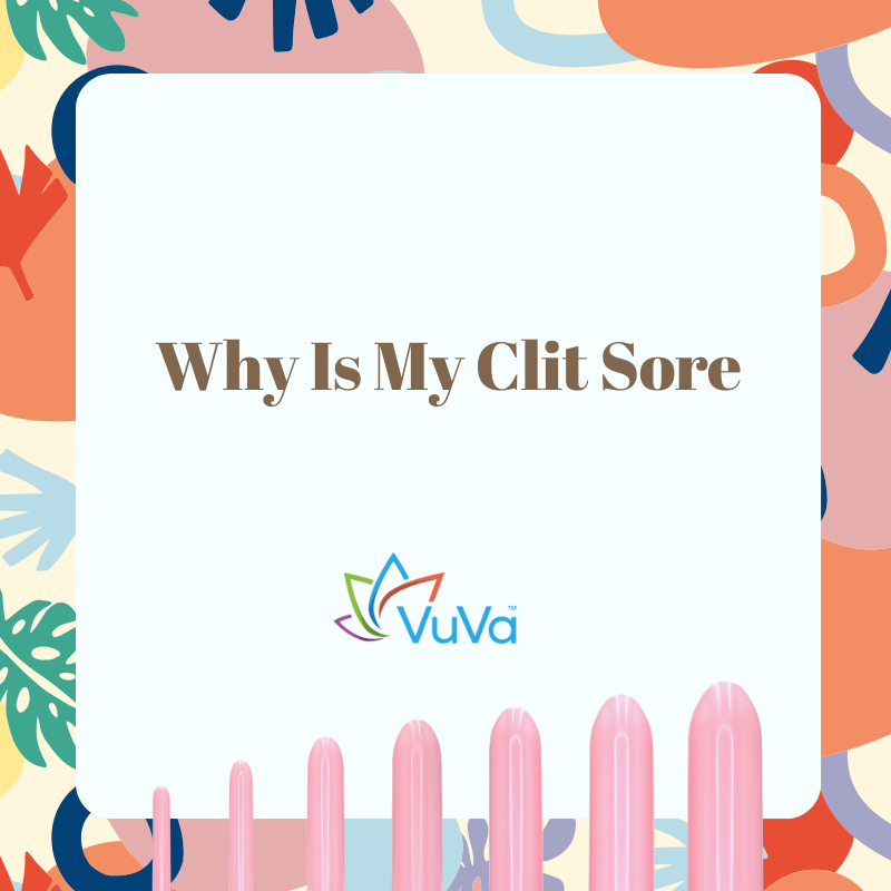 Why Is My Clit Sore