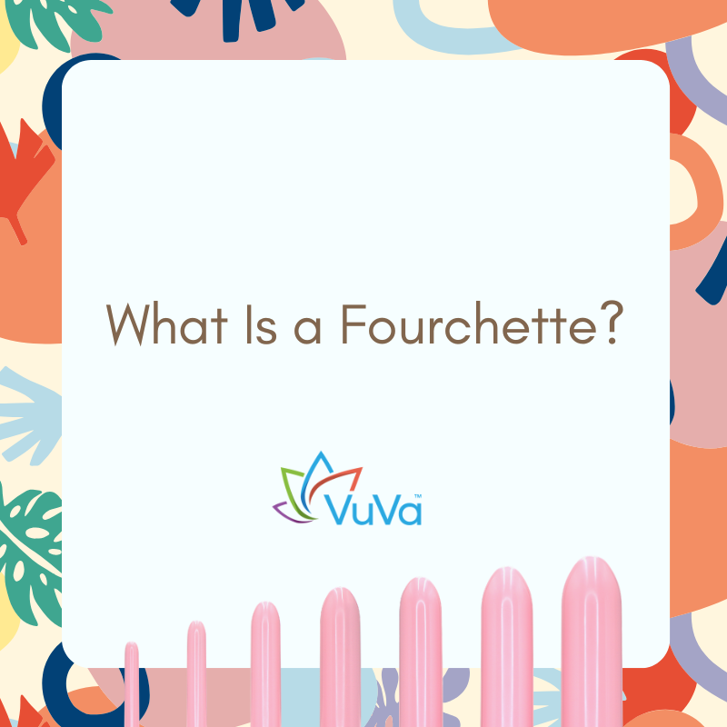 What Is a Fourchette? Complete Guide to Anatomy, Tears, and Treatment