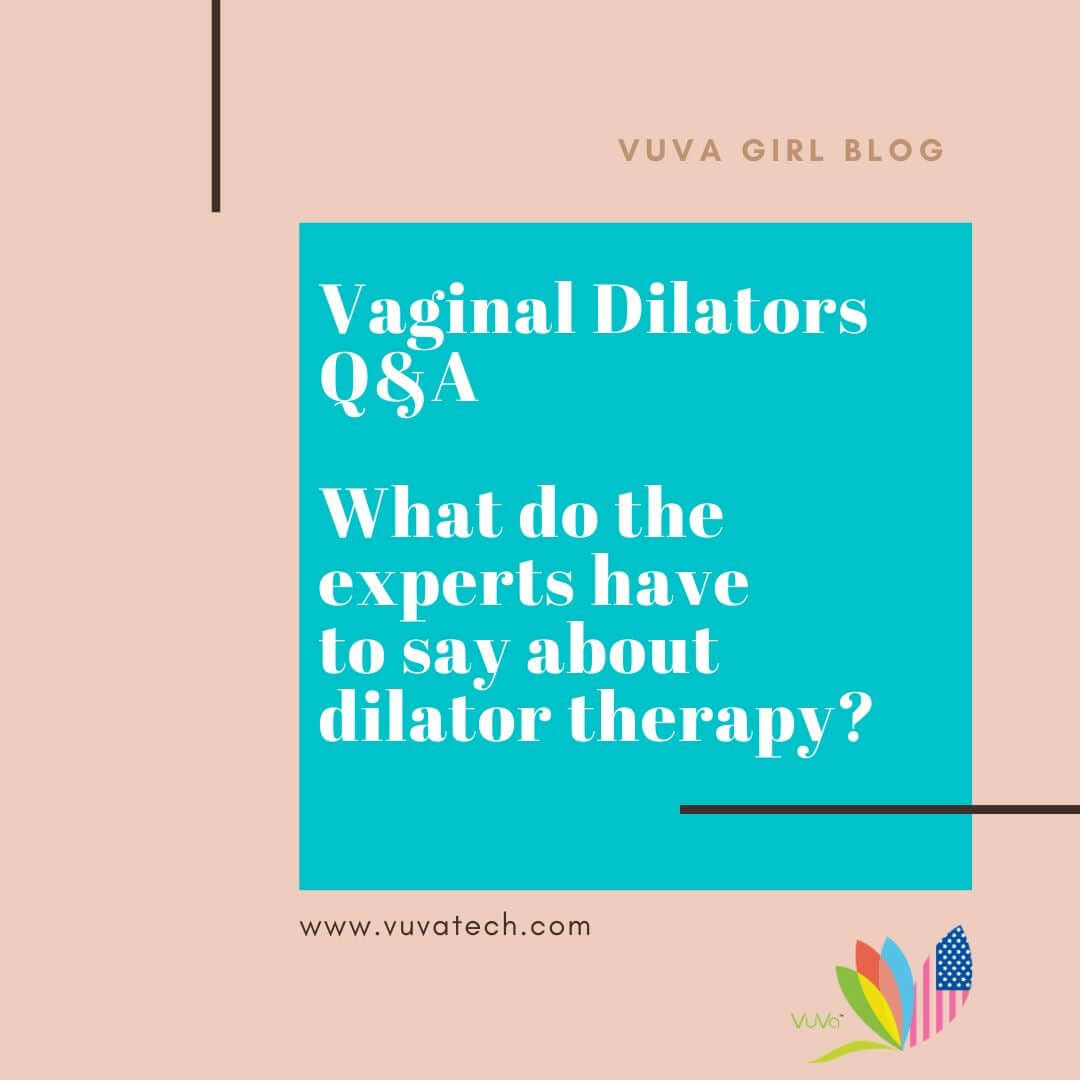 Vaginal Dilators Q&A: What do the experts have to say about dilator therapy?