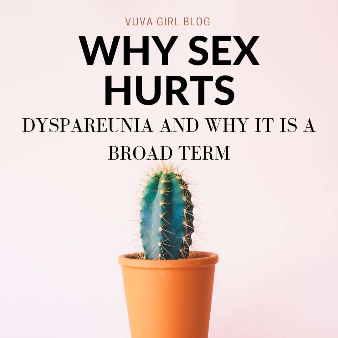 When Sex Hurts: Dyspareunia and why it is a Broad Term