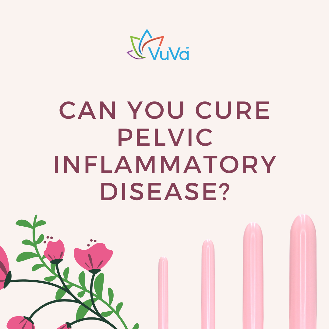 Can You Cure Pelvic Inflammatory Disease?