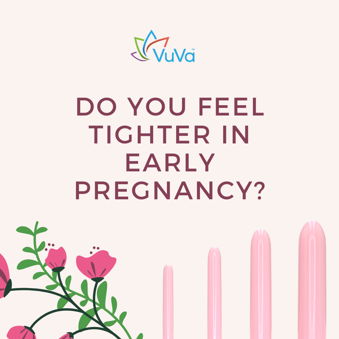 Do You Feel Tighter in Early Pregnancy?