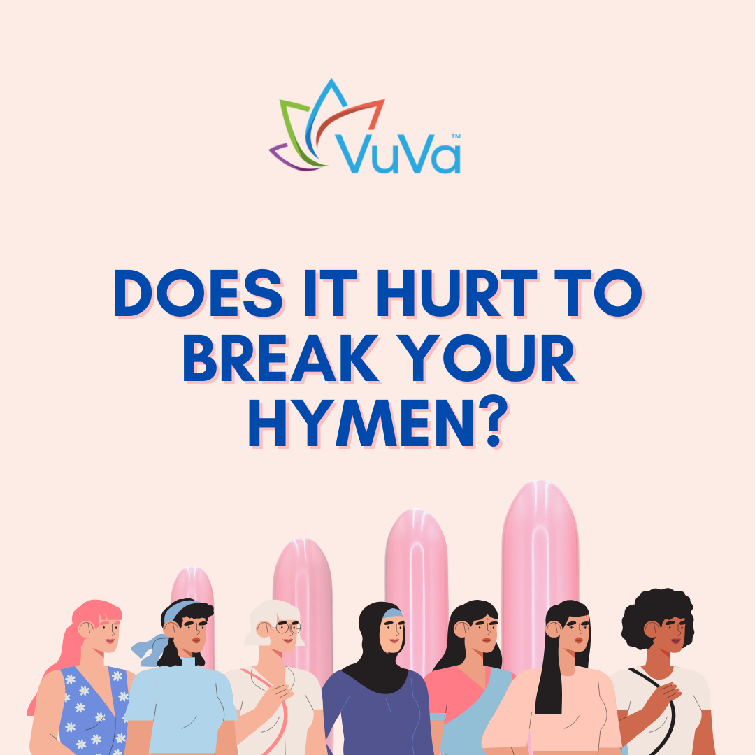 Does It Hurt to Break Your Hymen