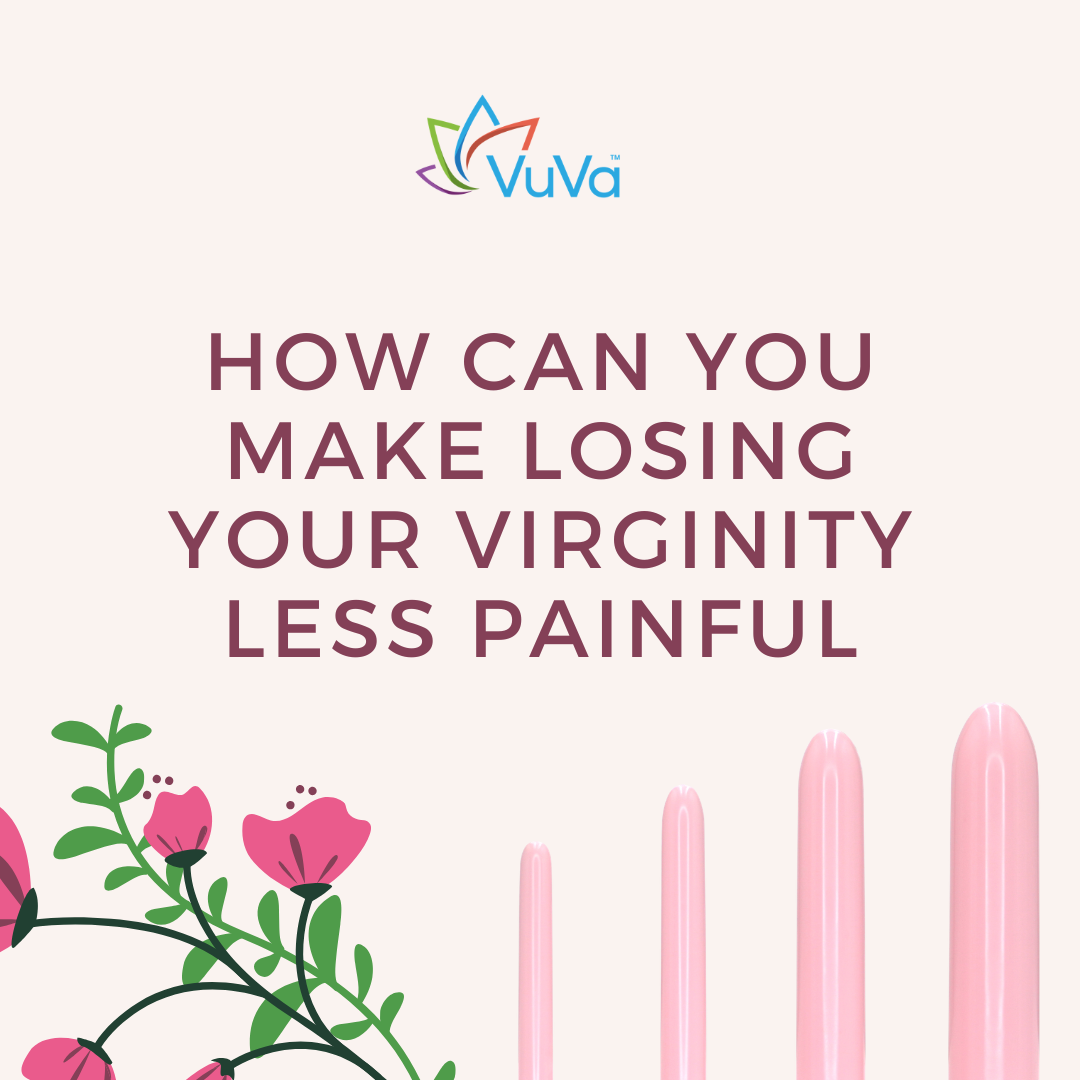 How Can You Make Losing Your Virginity Less Painful