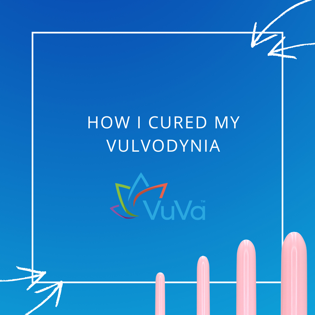 How I Cured My Vulvodynia