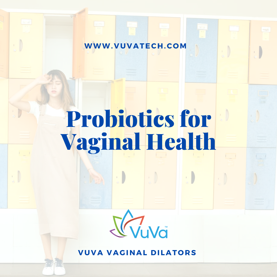 Probiotics for Vaginal Health: The Secret to Better Dilation Results