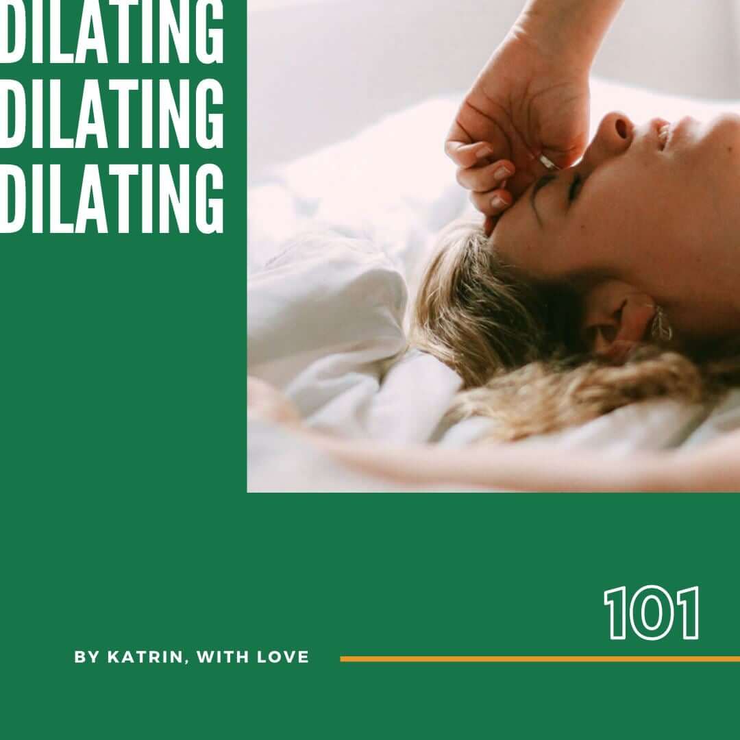 Dilating: 3 Ways This Strange Practice Can Help You Have Pleasurable Sex