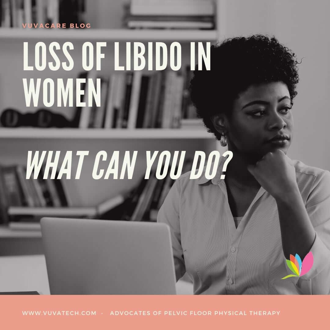 Loss of Libido in Women: Why is it Happening and What Can You Do?