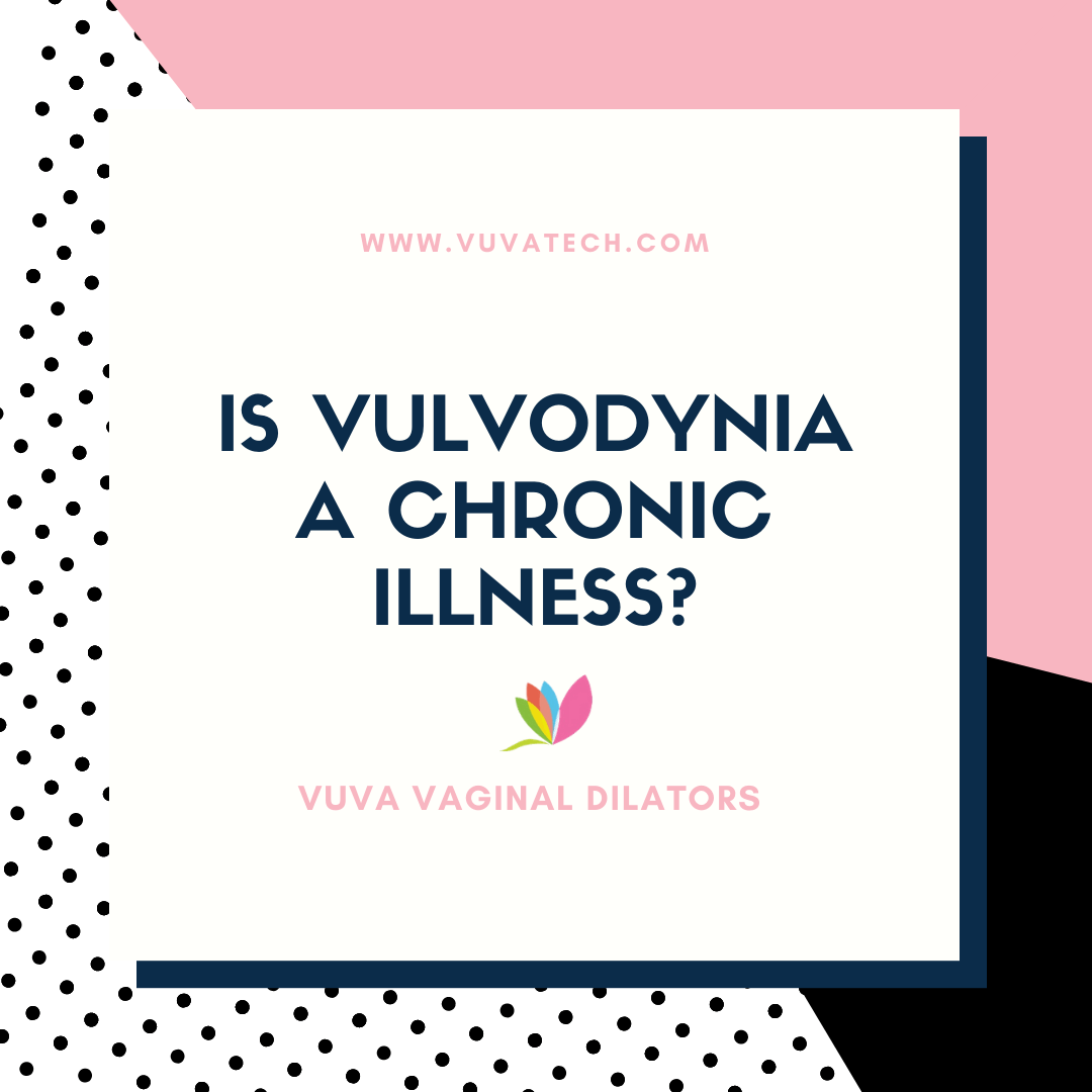 Is Vulvodynia a Chronic Illness?