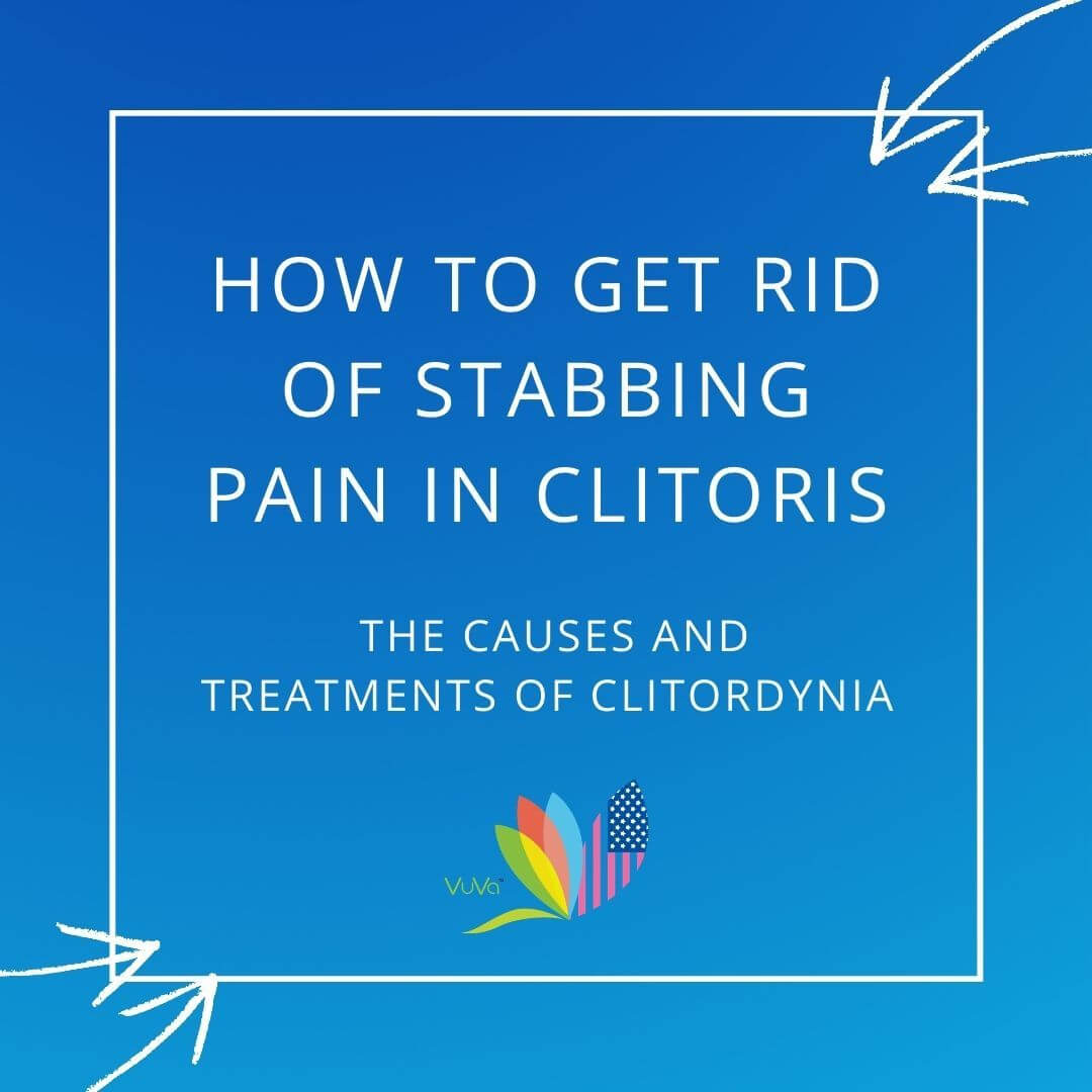 How to Get Rid of Clitoral Pain