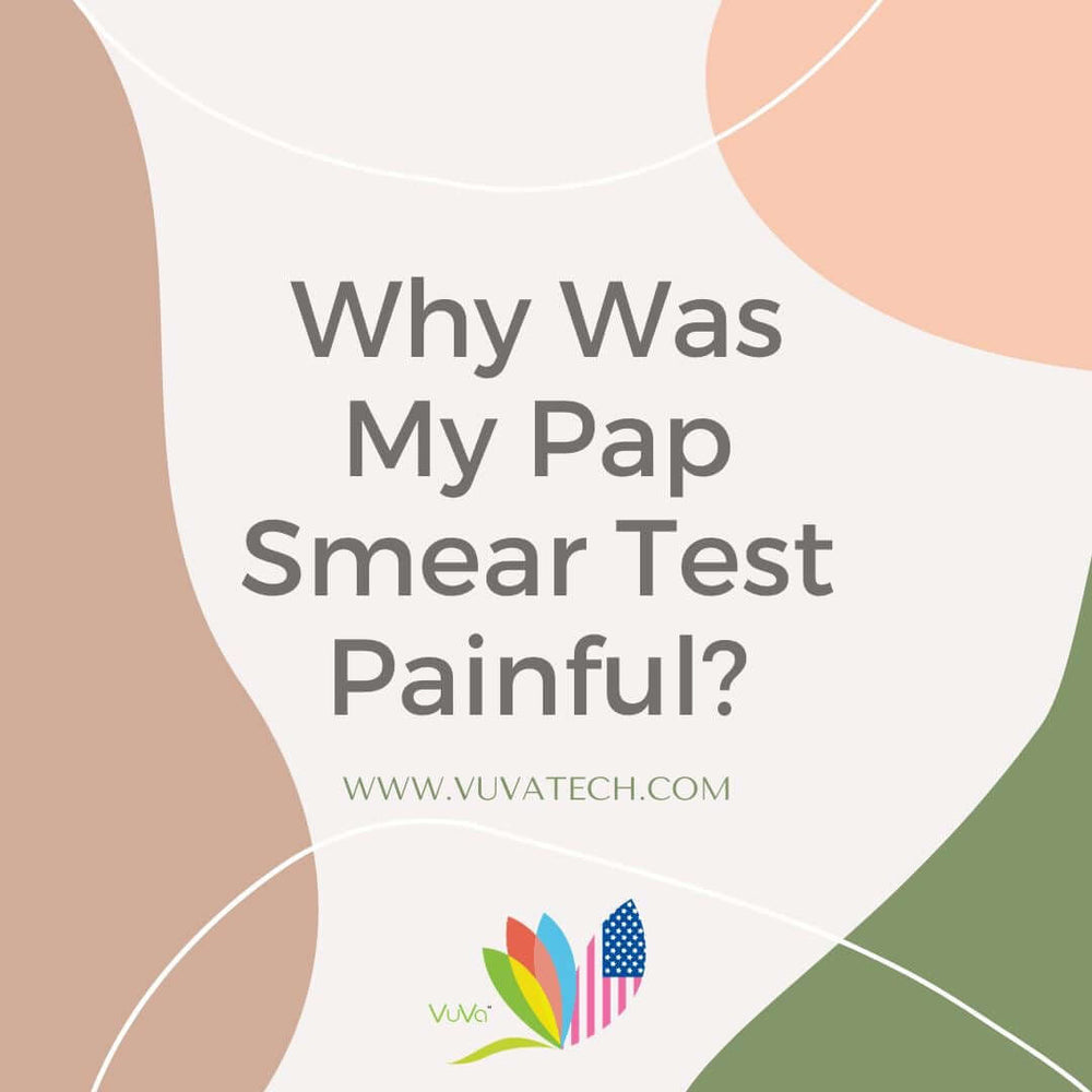 Why Was My Pap Smear Test Painful? | Vuvatech