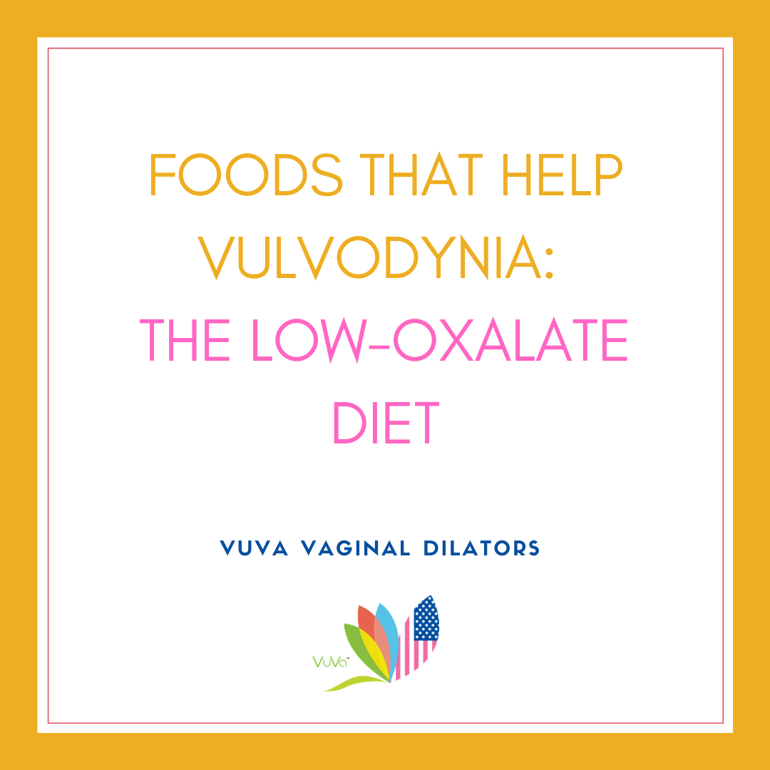 Foods That Help Vulvodynia: The Low-Oxalate Diet