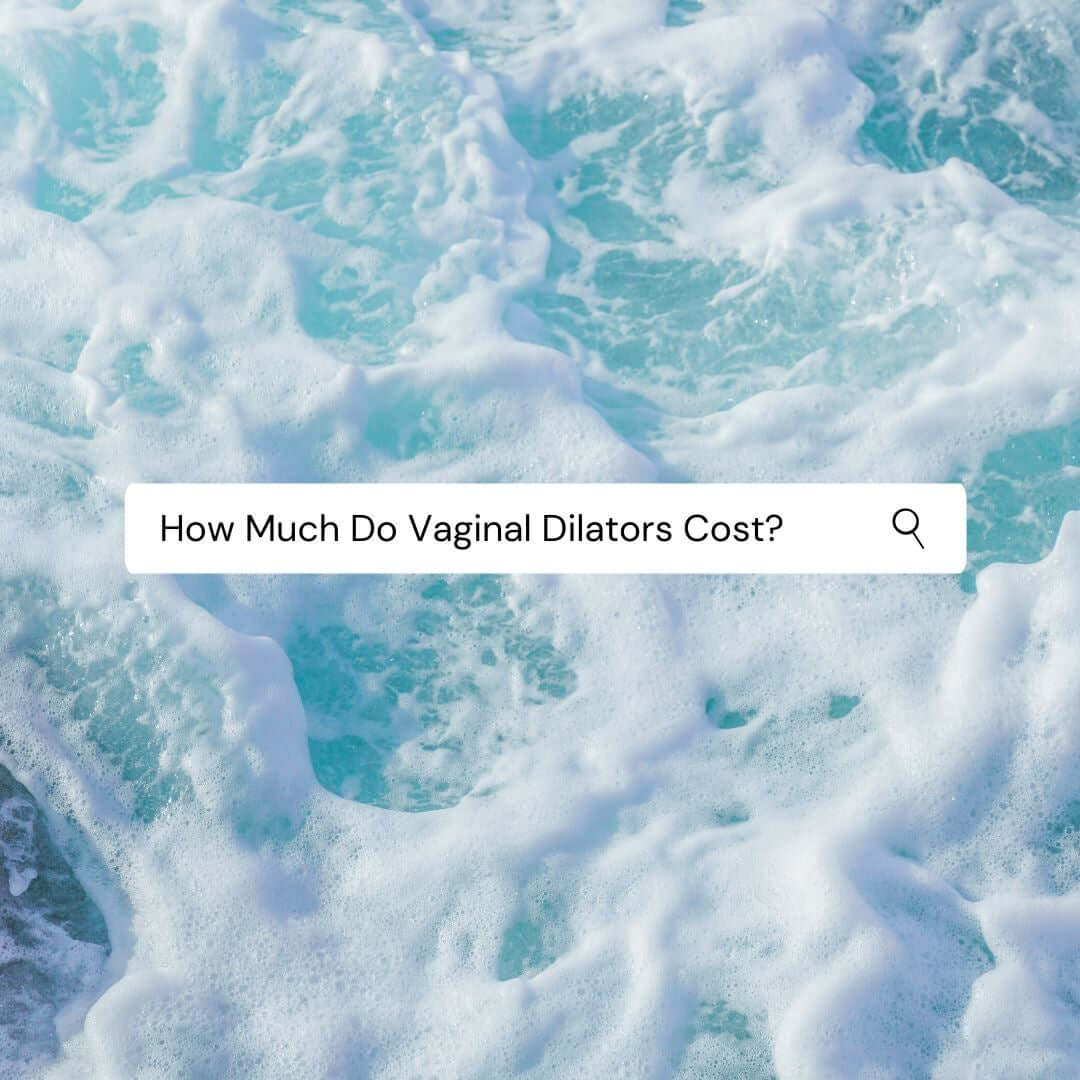How Much Do Vaginal Dilators Cost?