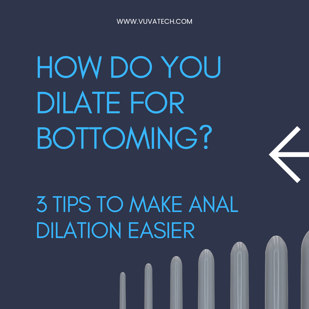 How to safely dilate for bottoming and anal comfort