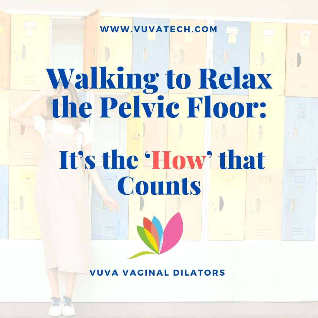 Walking to Relax the Pelvic Floor: It’s the ‘How’ that Counts