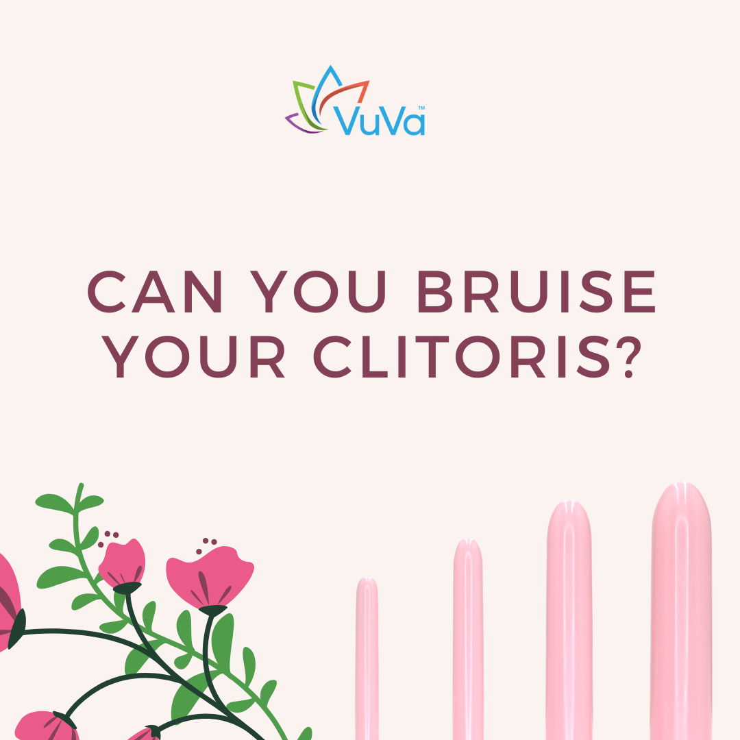 Can You Bruise Your Clitoris?