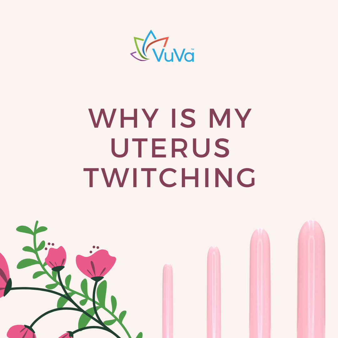 Why Is My Uterus Twitching - All you need to know