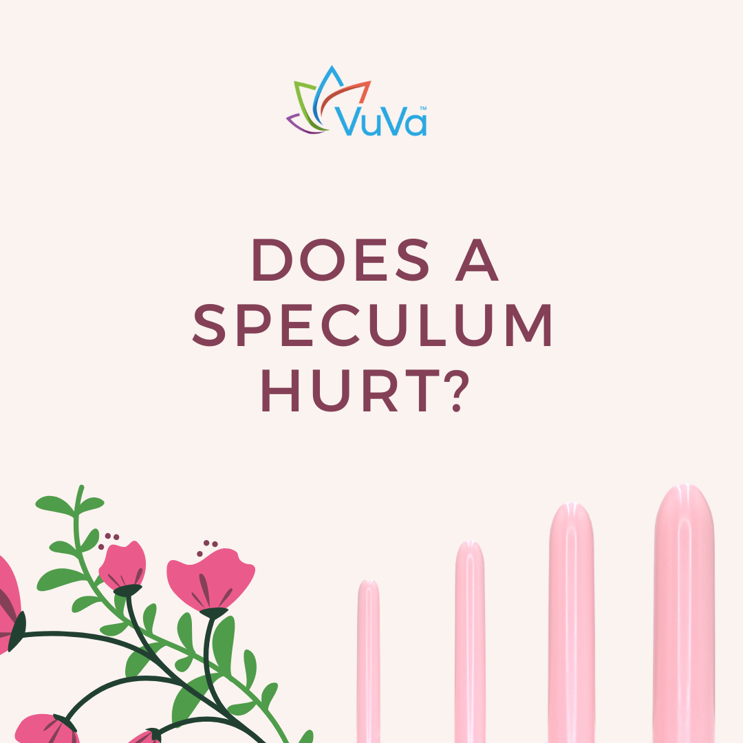 Does a Speculum Hurt? Pelvic Exam Discomfort, Speculum Pain & Comfort Tips