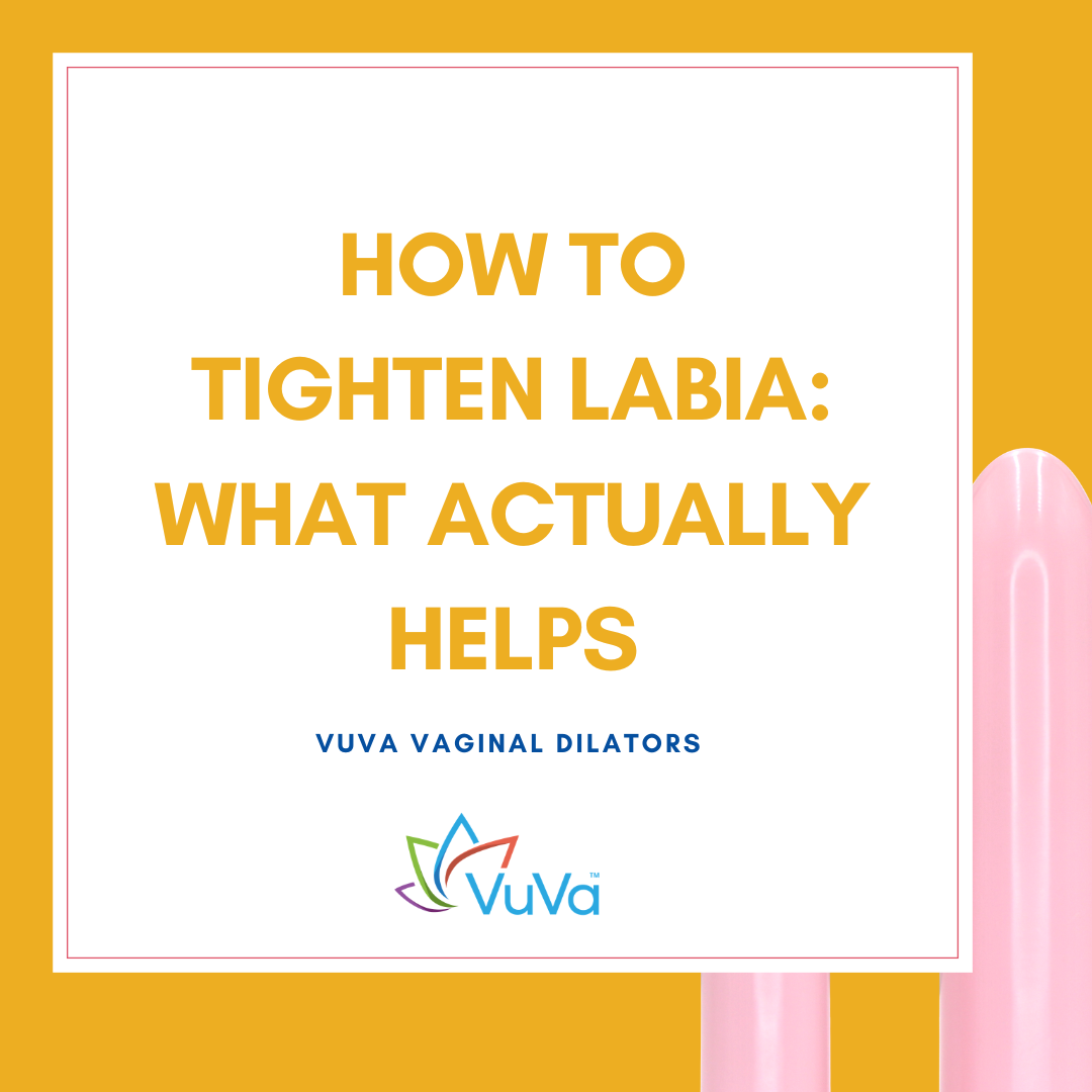 How to Tighten Labia: What Actually Helps, What Does Not, and When to Seek Treatment