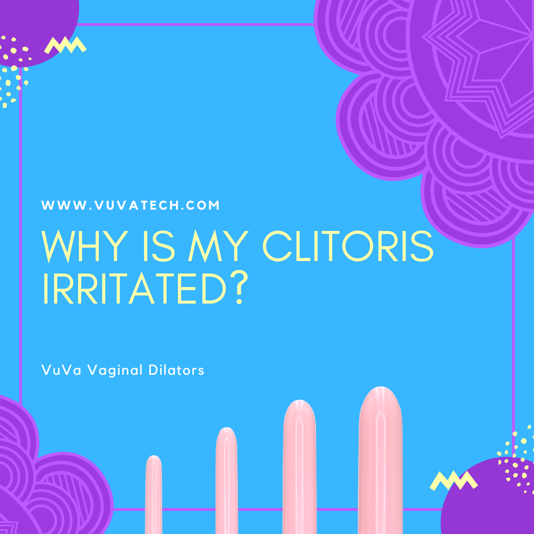 Why Is My Clitoris Irritated?